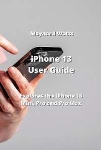 Abbildung von: iPhone 13 User Guide - Maynard Watts