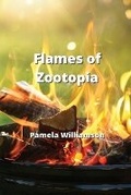 Cover: Flames of Zootopia - Pamela Williamson