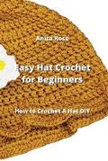 Cover: Easy Hat Crochet for Beginners - Anita Rose