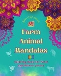 Cover: Farm Animal Mandalas Coloring Book for Farm and Nature Lovers Relaxing Mandalas to Promote Creativity - Blurb