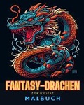 Cover: Fantasy-Drachen-Malbuch fuer Erwachsene Lustige und einzigartige Drachenzeichnungen - Blurb Inc
