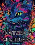 Cover: Katzen mit Mandalas - Malbuch fuer Erwachsene. Wunderschoene Malvorlagen - Blurb