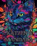 Cover: Katzen mit Mandalas - Malbuch fuer Erwachsene. Wunderschoene Malvorlagen - Blurb