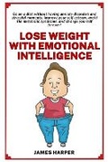 Cover: Lose weight with emotional intelligence - Blurb