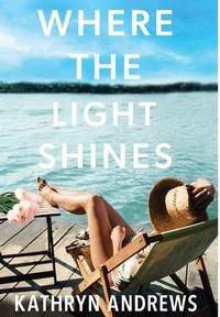 Enlarge image Cover: Where the Light Shines - Kathryn Andrews, LLC