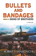 Cover: Bullets and Bandages - Robert James Saniscalchi