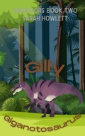 Cover: Gilly Giganotosaurus (Dinodoors, #2) - Sarah Howlett