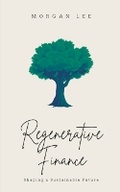 Cover: Regenerative Finance - Morgan Lee