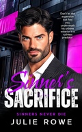 Cover: Sinner's Sacrifice (Sinners Never Die, #2) - Julie Rowe