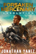 Cover: Absolution (Forsaken Mercenary, #2) - Jonathan Yanez