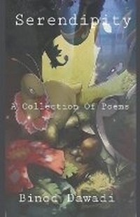 Enlarge image Cover: Serendipity A Collection Of Poems - Binod Dawadi