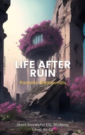Cover: Life After Ruin (English Novels for ESL Students) - Pantelis Giamouridis