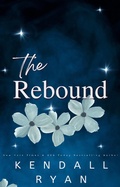 Cover: The Rebound (Looking to Score) - Kendall Ryan