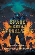 Cover: Space Marine Apocalypse - Sean-Michael Argo