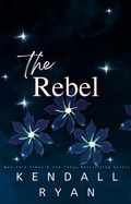 Cover: The Rebel (Looking to Score) - Kendall Ryan