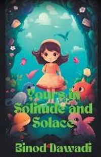 Enlarge image Cover: Yours in Solitude and Solace - Binod Dawadi