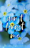 Cover: Don't Forget Me (Sweet Dreams, #1) - Twin Rivers Press