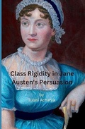 Cover: Class Rigidity in Jane Austen's Persuasion - Mantra Publication