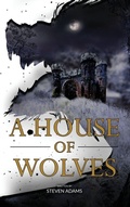 Cover: A House of Wolves - Castle Drum Publishing