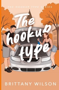 Enlarge image Cover: The Hookup Type - Brittany Wilson