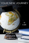 Cover: Your New Journey: How to Thrive in Graduate School as a Person of Color - America's Historian