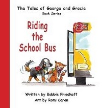 Enlarge image Cover: Riding the School Bus - Bobbie Friedhoff