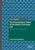 Cover: The Emancipatory Power of the Body in Everyday Life - Palgrave Macmillan
