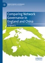 Cover: Comparing Network Governance in England and China - Palgrave Macmillan