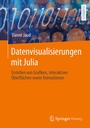 Cover: Datenvisualisierungen mit Julia - Springer Vieweg