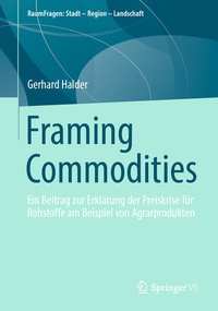Enlarge image Cover: Framing Commodities - Springer VS