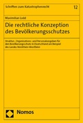 Bild: Die rechtliche Konzeption des Bev&ouml;lkerungsschutzes - Nomos
