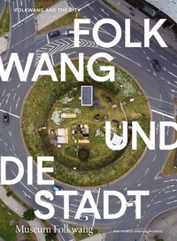 Abbildung von: Folkwang und die Stadt / Folkwang and the City - König, Walther
