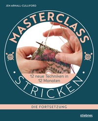 Abbildung von: Masterclass Stricken - Die Fortsetzung - Stiebner