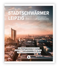 Abbildung von: Stadtschwärmer Leipzig Teil 2 - Stadtschwärmer Leipzig