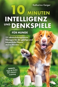 Enlarge image Cover: 10 Minuten Intelligenz- und Denkspiele für Hunde - freemind verlag