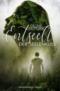 Cover: Entseelt - Der Seelenkuss - GedankenReich Verlag
