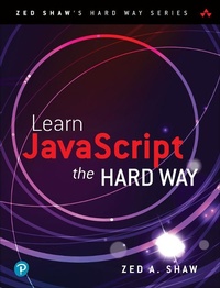 Enlarge image Cover: Learn JavaScript the Hard Way - Addison Wesley