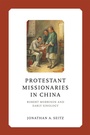 Cover: Protestant Missionaries in China - University of Notre Dame Press