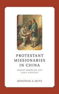 Enlarge image Cover: Protestant Missionaries in China - University of Notre Dame Press