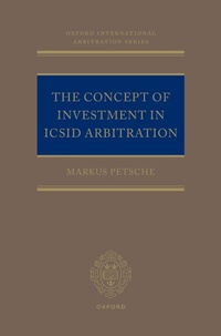 Enlarge image Cover: The Concept of Investment in ICSID Arbitration - Oxford University Press