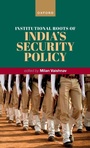 Cover: Institutional Roots of India's Security Policy - Oxford University Press