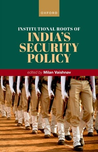 Abbildung von: Institutional Roots of India's Security Policy - Oxford University Press