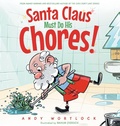 Cover: Santa Claus Must Do His Chores! - Splash Books