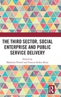 Cover: The Third Sector, Social Enterprise and Public Service Delivery - Routledge