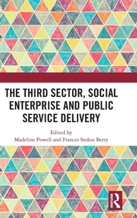 Enlarge image Cover: The Third Sector, Social Enterprise and Public Service Delivery - Routledge