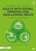 Cover: Working with Adults with Eating, Drinking and Swallowing Needs - Routledge