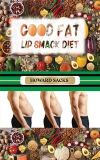 Abbildung von: Good Fat Lip Smack Diet - Austin Macauley Publishers Ltd