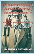 Cover: What's Your (Analyst's) Diagnosis ? Truth or (Fantasy) ? - IngramSpark