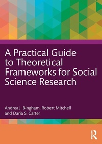 Enlarge image Cover: A Practical Guide to Theoretical Frameworks for Social Science Research - Routledge