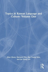 Enlarge image Cover: Topics in Korean Language and Culture: Volume One - Routledge
